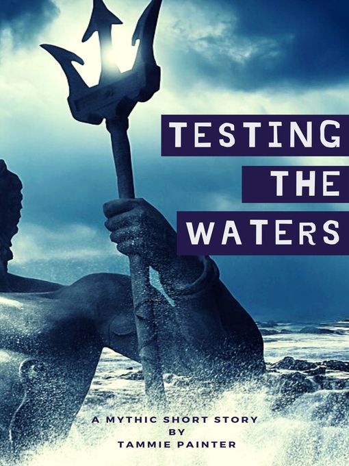 Title details for Testing the Waters by Tammie Painter - Available